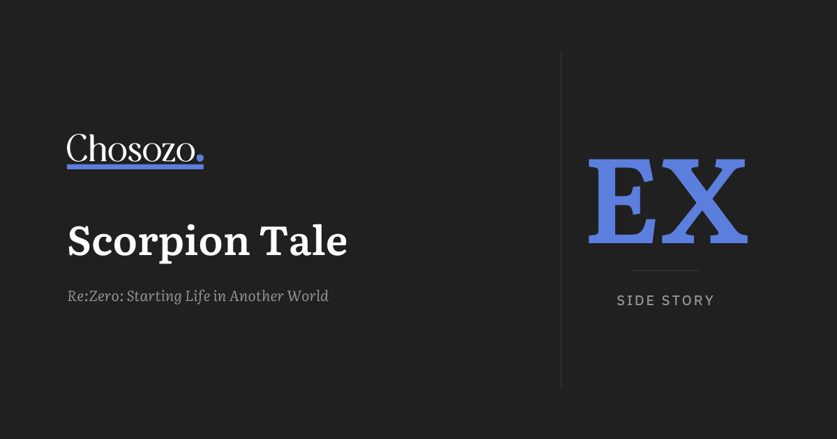 EX: Scorpion Tale | Chosozo